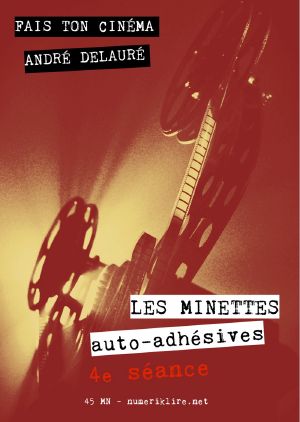 [Fais ton cinema 04] • Le Minettes Auto-Adhesives